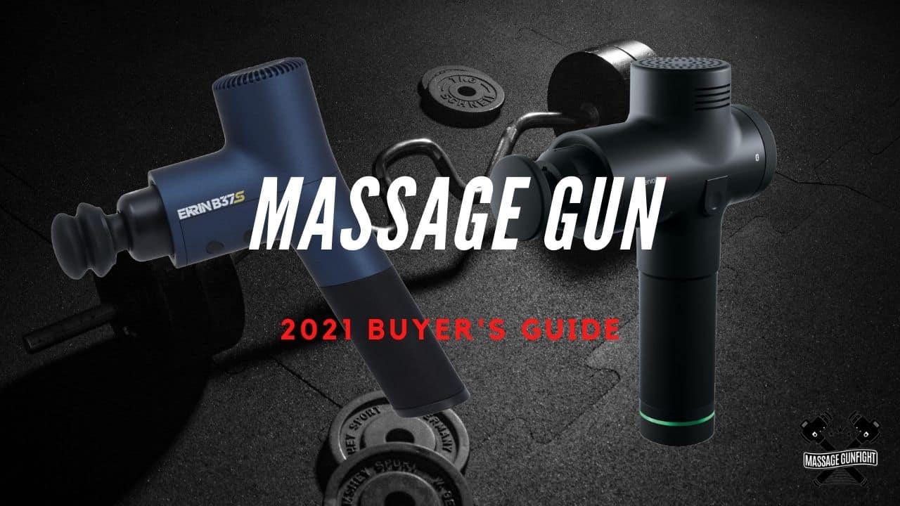 Best Massage Guns: Buyer’s Guide 2021